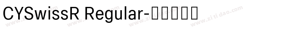 CYSwissR Regular字体转换